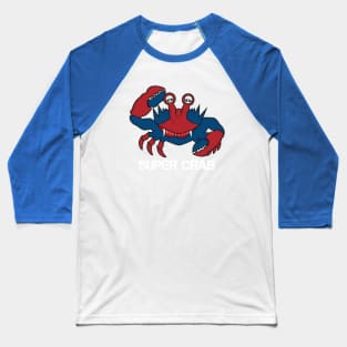 super crab Baseball T-Shirt